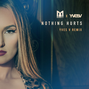 Nothing Hurts - Yves V Remix by Minelli, Yves V