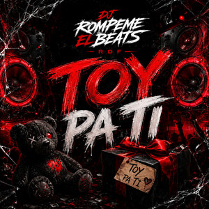 Toy Pa Ti by Dj Rompeme el Beats RDF