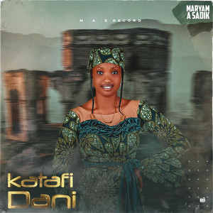Maryam A Sadik - Katafi Dani