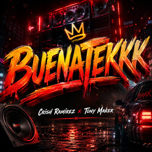 BUENATEKK by Crish Ramirez, Tony Maker