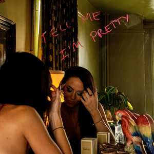 Tell Me I'm Pretty by Kate Paul