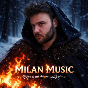 Milan Music - Rekla si mi da ne voliš zimu