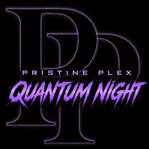 Quantum Night by Pristine Plex