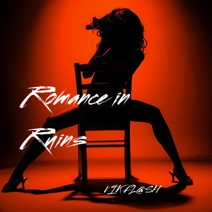 Romance in Ruins by VIK FL@SH