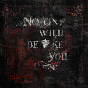 No One Will Be Like You by Kylie Love