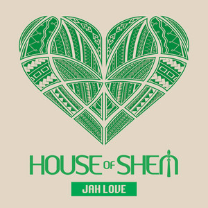 Jah Love by House of Shem