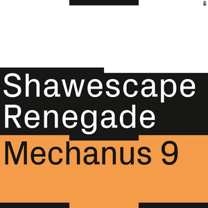 Shawescape Renegade — Mechanus 9 (2026)