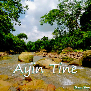 Nam Kee - Ayin Tine