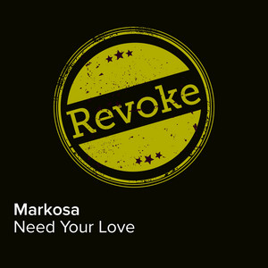 Need Your Love - Extended Mix by Markosa