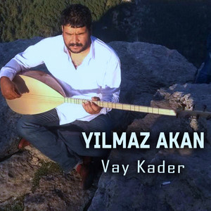 Yılmaz Akan - Vay Kader