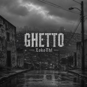 Ghetto by Lokothl