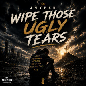 Wipe Those Ugly Tears by Jhyper