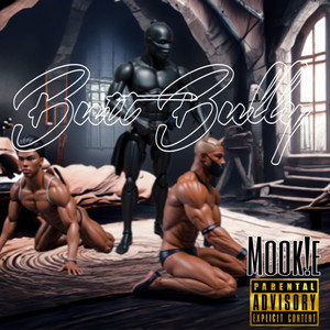 Butt Bully (Freestyle)