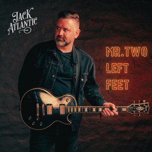 Jack Atlantic - Mr. Two Left Feet