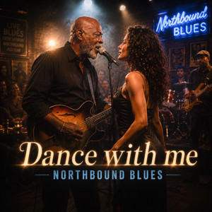 Dance with Me by Northbound Blues