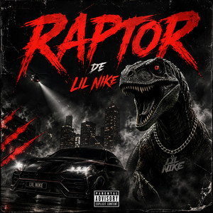 RAPTOR by Lil Nike