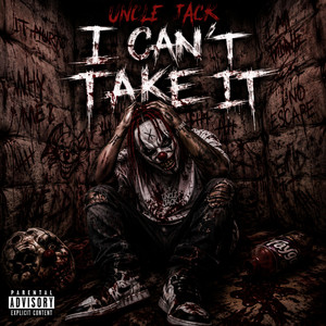 I Cant Take It by UncleJack1