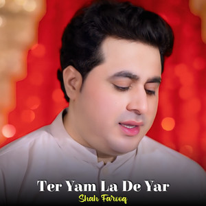 Shah Farooq - Ter Yam La De Yar