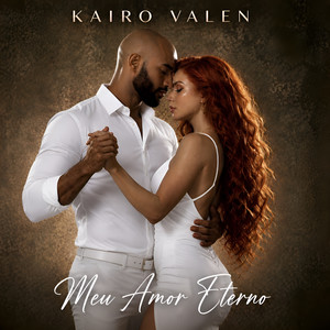 Meu Amor Eterno by KAIRO VALEN