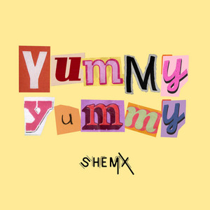 yummy yummy - Single by SheMX | Spotify