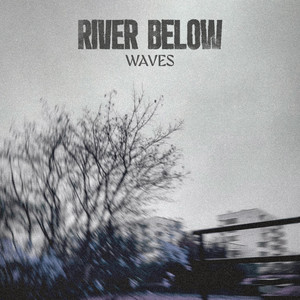 Waves by River Below