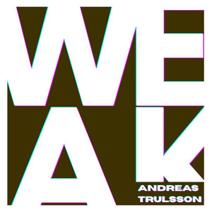 Weak by Andreas Trulsson
