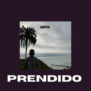 Prendido by ANTON