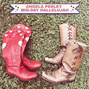 Mid-Day Hallelujah by Angela Perley