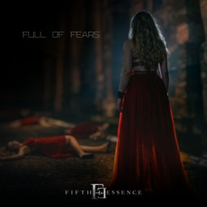 Full of Fears by Fifth Essence