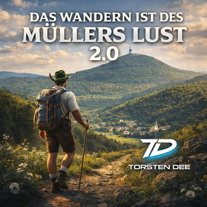 Das Wandern ist des Müllers Lust 2.0 by Torsten Dee