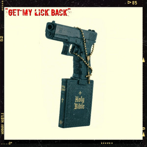 GET MY LICK BACK by Horhay_Hustle