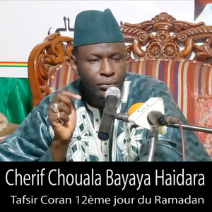 Cherif Chouala Bayaya Haidara Tafsir Coran 12 Eme Jour Du Mois Du Ramadan