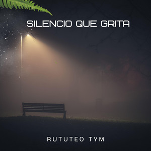 SILENCIO QUE GRITA by Rututeo Tym