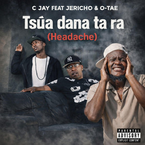 Tsûa dana tara (Headache) (feat. Jericho Kingtwizz & O-Tae)