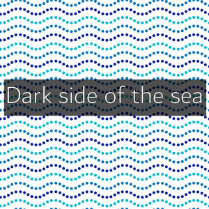 Dark Side of the Sea by Vnom