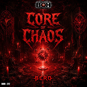 CORE OF CHAOS by BEST OF HARDTEKK, Bero