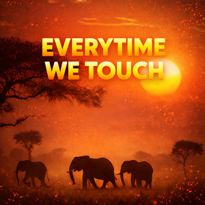 Everytime We Touch - Afro House by sinashi
