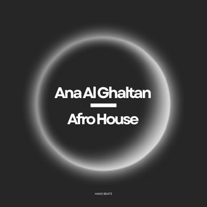 Ana Al Ghaltan - Afro House by Hakobeatz, Azad Prod