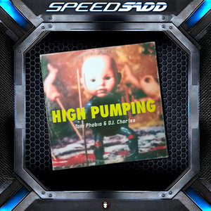 High Pumping by Toni Phobia, Dj Charles, CJ ROLO