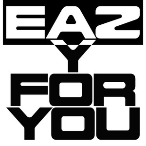 Eazy for You by Wholes