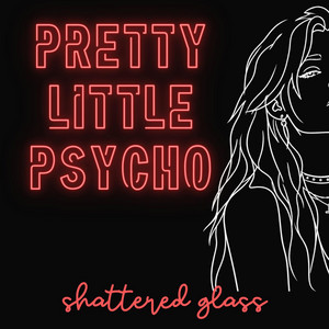shattered glass by Pretty Little Psycho