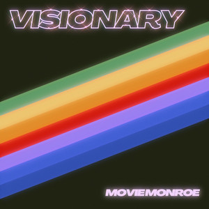Visionary by Movie Monroe