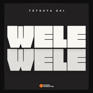 WELE WELE by TETSUYA 241