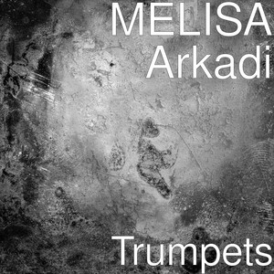 Trumpets by Melisa, Arkadi Dumikyan