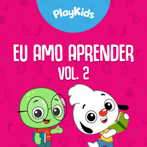 Eu Amo Aprender, Vol. 2: Diversão Que Ensina - Album by Playkids ...