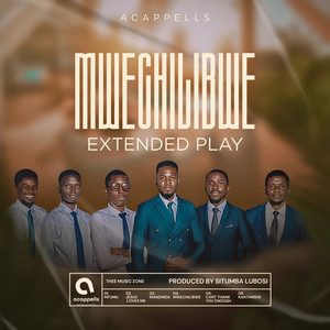 Mwechilibwe by Acappells