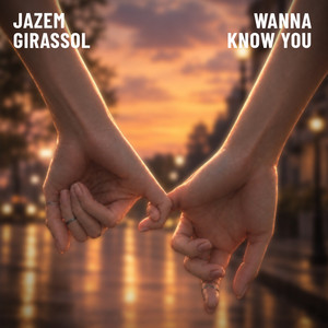 Wanna Know You by Jazem, Girassol