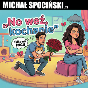No Weź, KOCHANIE by Michał Spociński_TX
