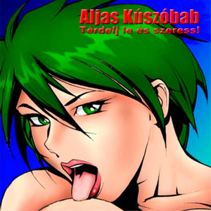Térdelj Le és Szeress by Aljas Kúszóbab