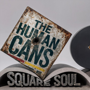 Square Soul by The Human Cans